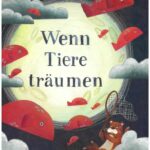 „Wenn Tiere träumen" - Lesung für Kinder von 4-6 Jahren