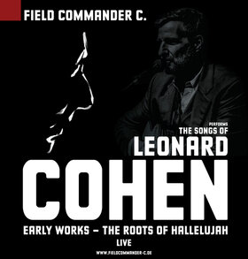 Field Commander C. – The Songs of Leonard Cohen – Early works – the roots of Hallelujah