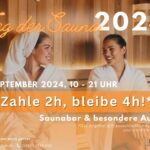 Tag der Sauna – Zahle 2h, bleibe 4h!