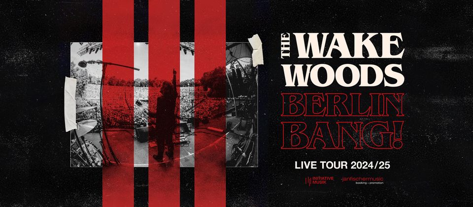 The Wake Woods Berlin Bang